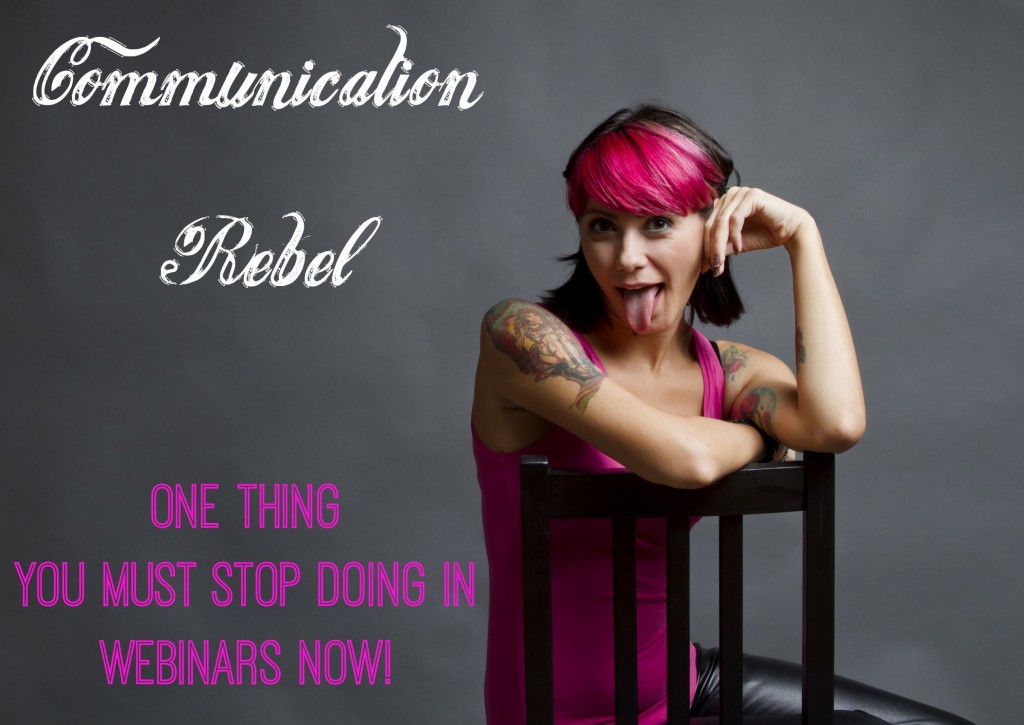 Stop the Webinar insanity! You're killing your persuasiveness & your business