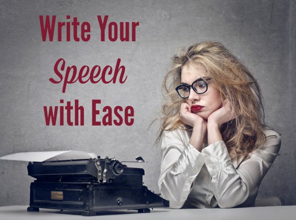7 Strategies to make it easy to write your speech