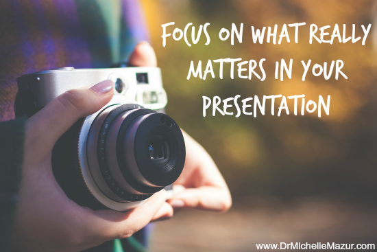 focus in your presentation