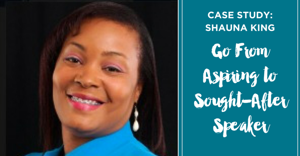 Aspiring speaker the Shauna King Case Study